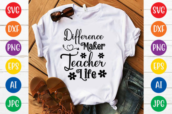 Difference Maker Teacher SVG for T-Shirt Designs