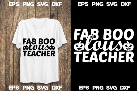 Fab Boo Lous Teacher Graphics for T-Shirt Designs