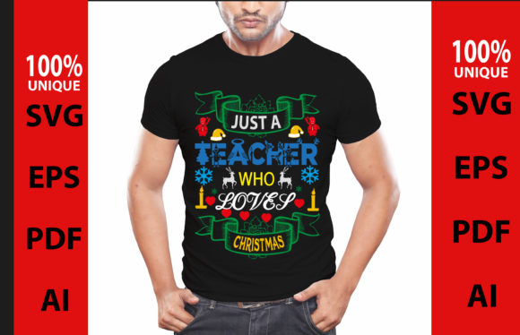 Just Teacher Who Loves Christmas Graphics for T-Shirt Designs