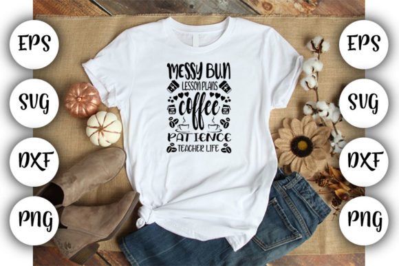 Messy Bun Teacher Graphics for T-Shirt Designs