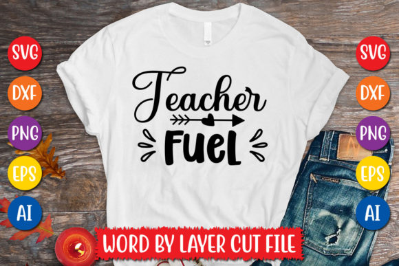 Teacher Fuel Graphics for T-Shirt Designs