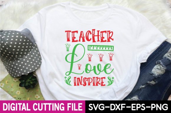 Teacher Love Inspire Svg: Graphics for T-Shirt Designs