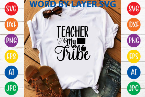 Teacher My Tribe Graphics for T-Shirt Designs