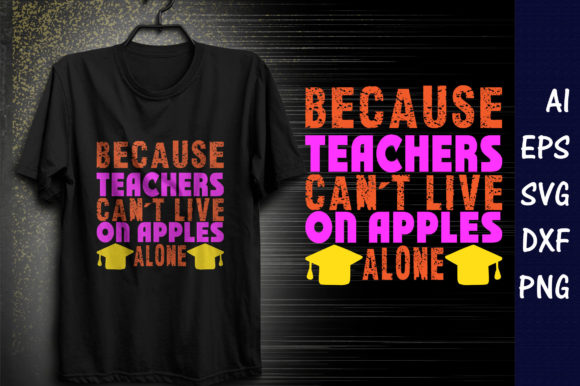 Teacher Quote SVG Design, Because Teach Graphics & T-Shirt Designs
