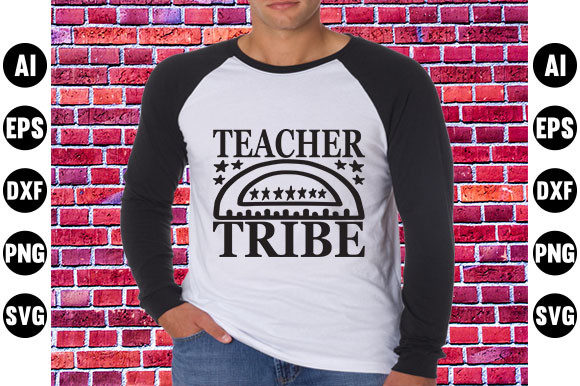 Teacher Tribe Graphics for T-Shirt Designs