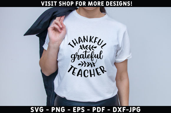 Thankful Grateful Teacher Graphics for T-Shirt Designs