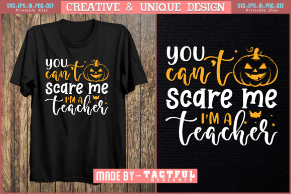 You Can’t Scare Me Teacher Graphics & Print Templates